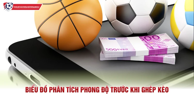 Biểu đồ phân tích phong độ trước khi ghép kèo