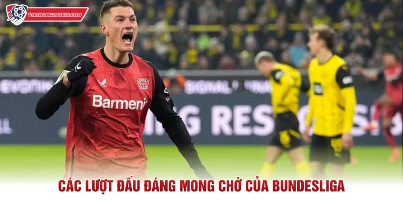 Các lượt đấu đáng mong chờ của Bundesliga