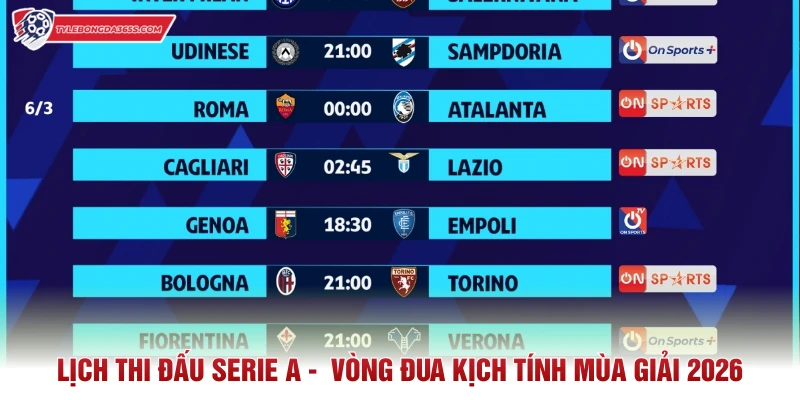 Lịch Thi Đấu Serie A -  Vòng Đua Kịch Tính Mùa Giải 2026